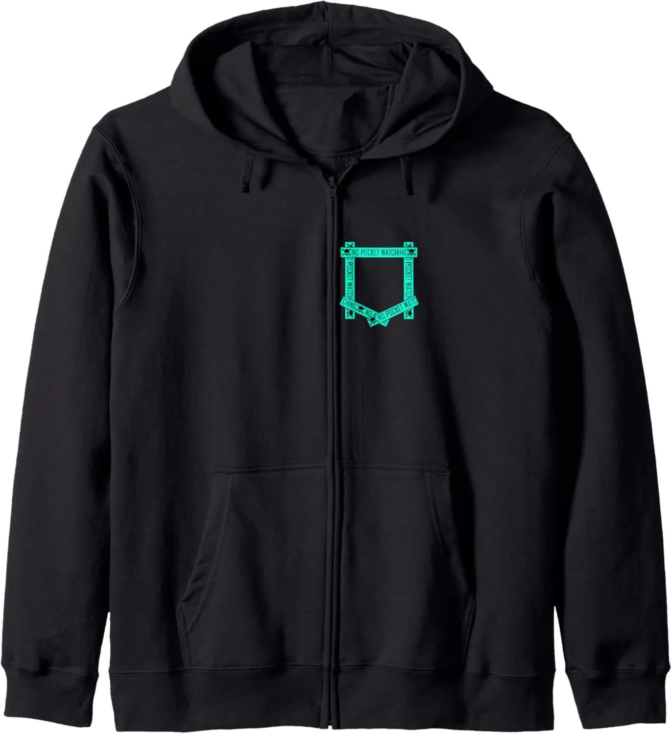Light Teal Aqua Absolutely No Pocket Watching! Aqua Graphic Zip Hoodie