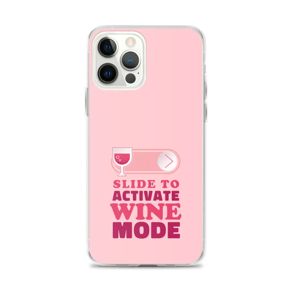 Slide to Activate Wine Mode iPhone Case