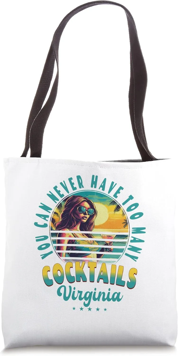 You Can Never Have Too Many Cocktails Virginia Beach Summer Tote Bag