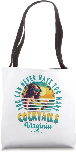 You Can Never Have Too Many Cocktails Virginia Beach Summer Tote Bag